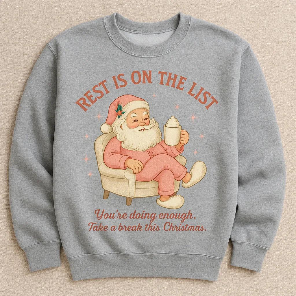 Rest Is On The List Women’s Christmas Santa Sweatshirt - Rebooters
