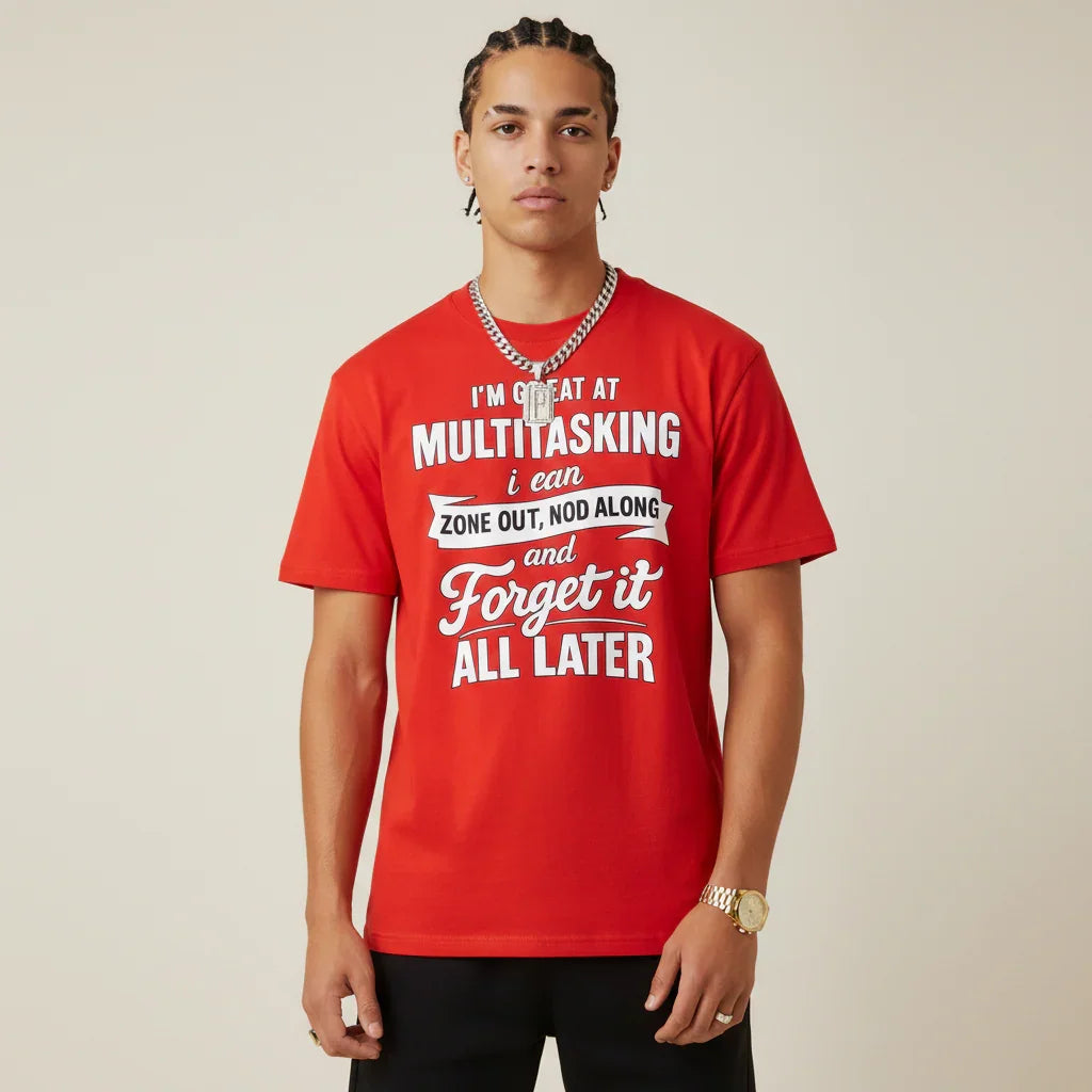 Person wearing a I'm Great at Multitasking red t-shirt on a plain background