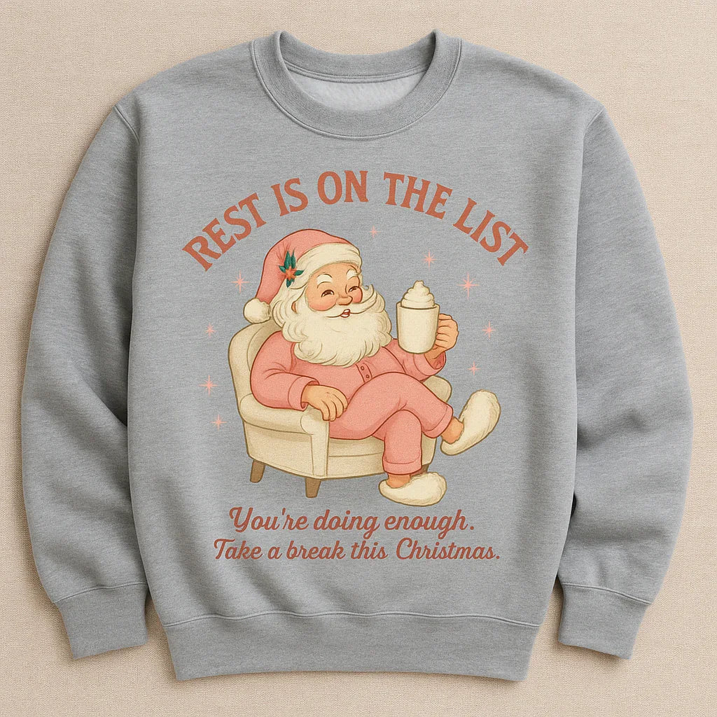 Rest Is On The List Women’s Christmas Santa Sweatshirt
