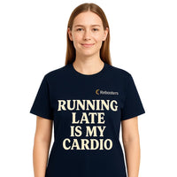Person wearing a navy blue t-shirt with 'Running late is my cardio' text and Rebooters logo.